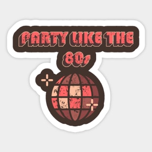 Party Like The 80s - vintage  retro pattern Sticker